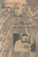 Music, love, death, and Mann's Doctor Faustus /