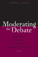 Moderating the debate : rationality and the promise of American education /