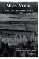 Mesa Verde ancient architecture : selections from the Smithsonian Institution, Bureau of American Ethnology, Bulletins 41 and 51 from the years 1909 and 1911 /