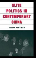 Elite politics in contemporary China /