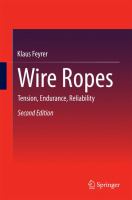 Wire Ropes Tension, Endurance, Reliability /