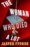 Thursday Next in the woman who died a lot : now with 50% added subplot /