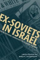 Ex-Soviets in Israel : from personal narratives to a group portrait /