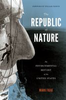 The republic of nature : an environmental history of the United States /