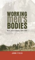 Working men's bodies : Work camps in Britain, 1880-1940.