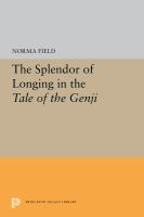 The splendor of longing in the Tale of Genji /