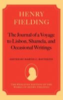 The journal of a voyage to Lisbon, Shamela, and occasional writings /