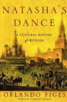 Natasha's dance : a cultural history of Russia /