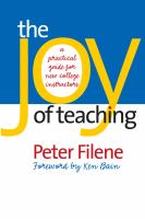 The joy of teaching : a practical guide for new college instructors /