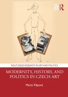 Modernity, history, and politics in Czech art