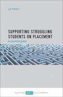 Supporting Struggling Students on Placement A Practical Guide.