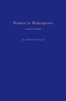 Women in Shakespeare : a dictionary /