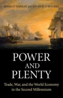 Power and plenty : trade, war, and the world economy in the second millennium /