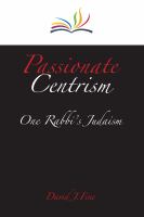 Passionate Centrism : One Rabbi's Judaism.