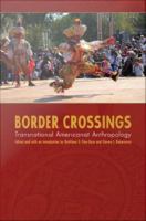 Border Crossings : Transnational Americanist Anthropology.