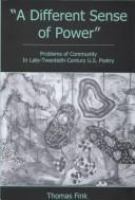 "A different sense of power" : problems of community in late-twentieth-century U.S. poetry /