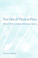 Not one of them in place : modern poetry and Jewish American identity /