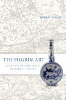 The pilgrim art cultures of porcelain in world history /