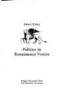 Politics in Renaissance Venice /