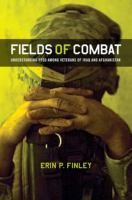 Fields of combat : understanding PTSD among veterans of Iraq and Afghanistan /