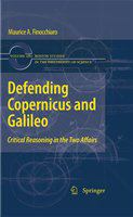 Defending Copernicus and Galileo Critical Reasoning in the Two Affairs /