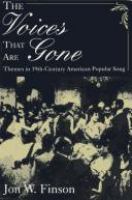 The voices that are gone : themes in nineteenth-century American popular song /