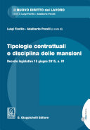 Tipologie Contrattuali e Disciplina Delle Mansioni - E-Pub : Decreto Legislativo 15 Giugno 2015, N. 81.