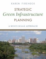 Strategic Green Infrastructure Planning A multi-scale approach /