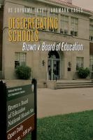 Desegregating schools Brown v. Board of Education /