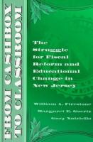 From cashbox to classroom : the struggle for fiscal reform and educational change in New Jersey /