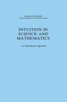 Intuition in science and mathematics an educational approach /