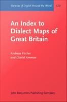 An Index to Dialect Maps of Great Britain.