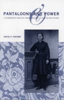 Pantaloons and power nineteenth-century dress reform in the United States /