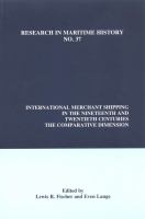 International Merchant Shipping in the Nineteenth and Twentieth Centuries : the Comparative Dimension.