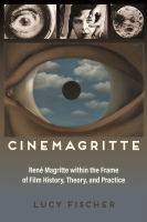 Cinemagritte René Magritte within the frame of film history, theory, and practice /