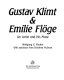 Gustav Klimt & Emilie Flöge : an artist and his muse /
