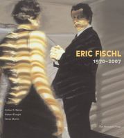 Eric Fischl, 1970-2007 /