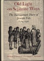 Old light on separate ways : the Narragansett diary of Joseph Fish, 1765-1776 /