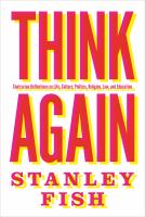 Think again : contrarian reflections on life, culture, politics, religion, law, and education /