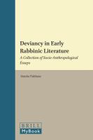 Deviancy in early rabbinic literature a collection of socio-anthropological essays /