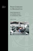 From comrades to bodhisattvas : moral dimensions of lay Buddhist practice in contemporary China /