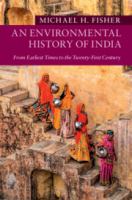 An environmental history of India : from earliest times to the twenty-first century /