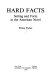 Hard facts : setting and form in the American novel /