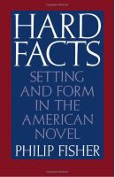 Hard Facts : Setting and Form in the American Novel.