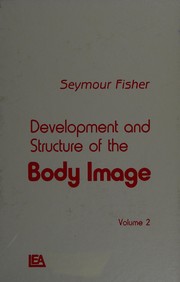 Development and structure of the body image /