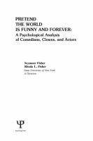 Pretend the world is funny and forever : a psychological analysis of comedians, clowns, and actors /