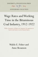 Wage rates and working time in the bituminous coal industry, 1912-1922 with a summary of rates for separate occupations in each coal district in the United States,