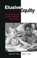Elusive equity : education reform in post-apartheid South Africa /