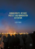 Human Rights, Refugee Protest and Immigration Detention.