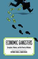 Economic Gangsters : Corruption, Violence, and the Poverty of Nations.